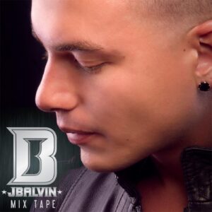 J Balvin – The Mixtape (2012)