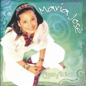 Maria Jose Quintanilla – Canta América (2004)