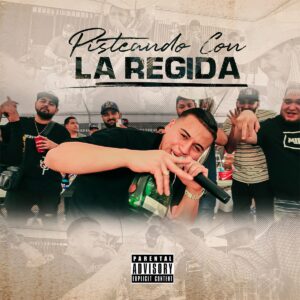 Fuerza Regida – Pisteando Con La Regida (2019)