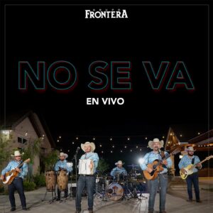 Grupo Frontera – No Se Va (En Vivo) (EP) (2022)