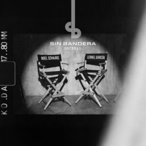 Sin Bandera – ESCENAS (Álbum) [2026]